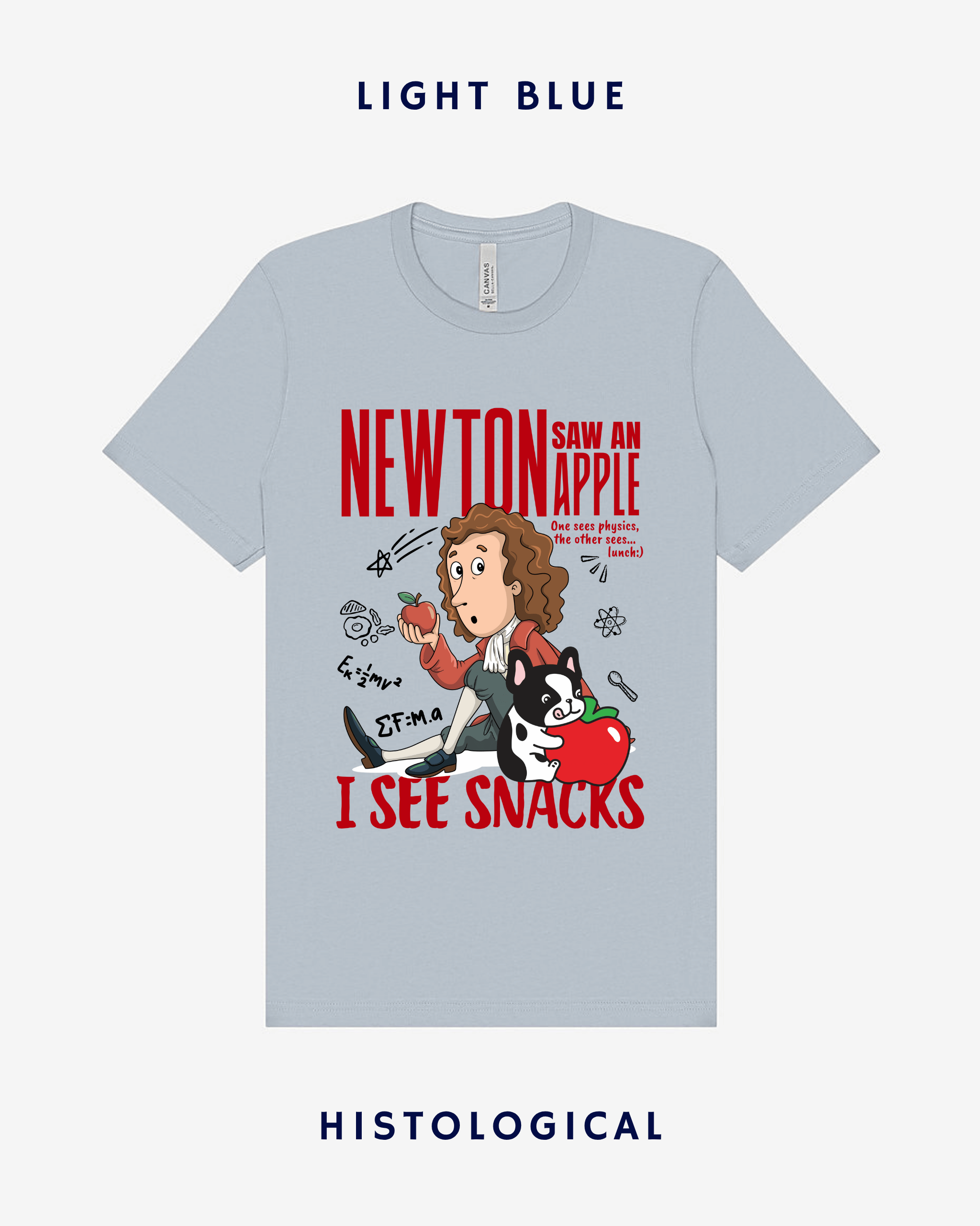 Newton Saw An Apple I See Snacks Unisex T-shirt
