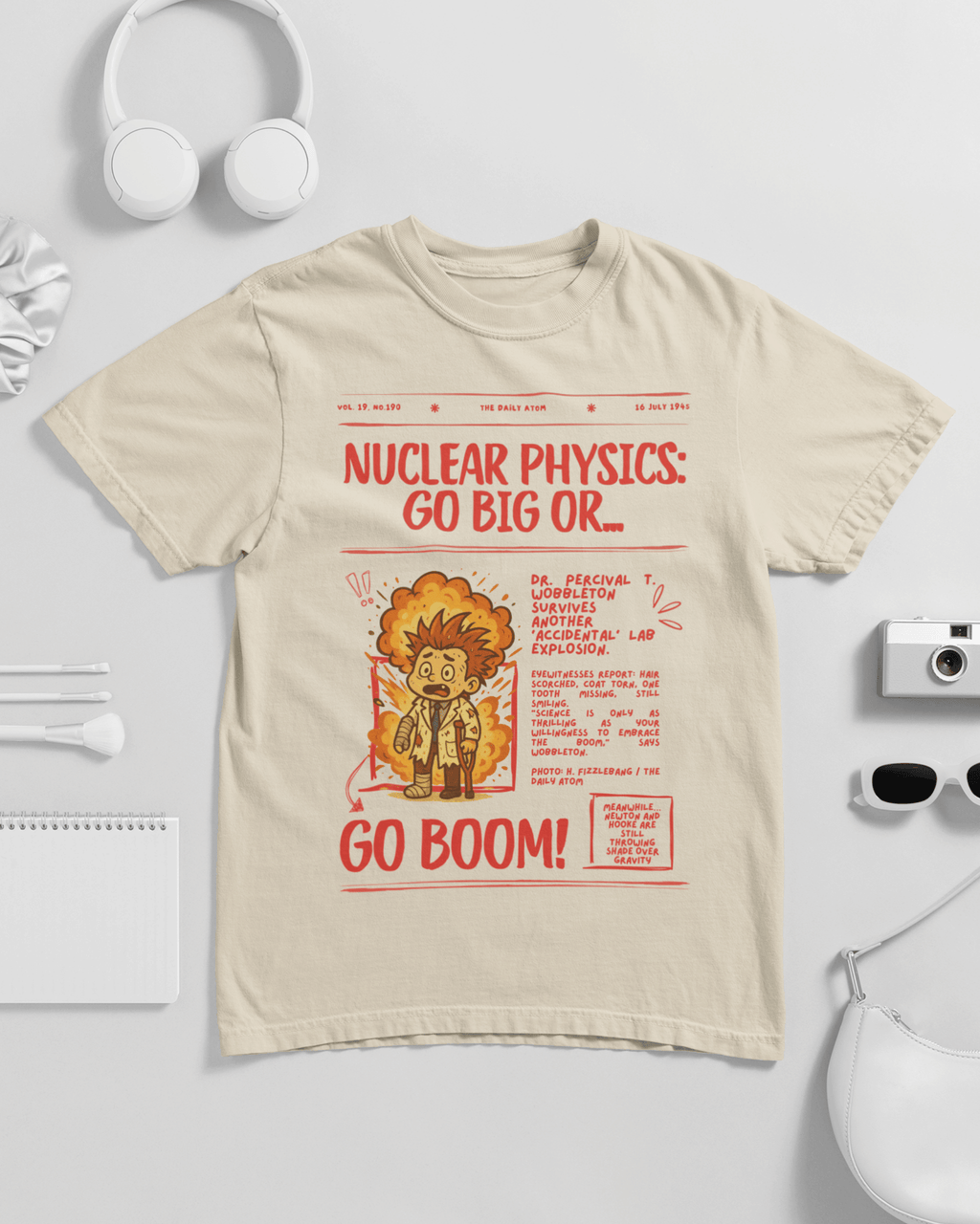 Nuclear Physics Go Big Or Go Boom Unisex T-shirt