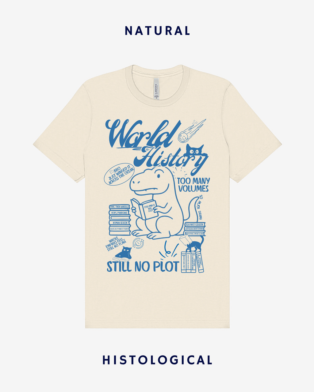 World History Too Many Volumes Still No Plot Unisex T-shirt