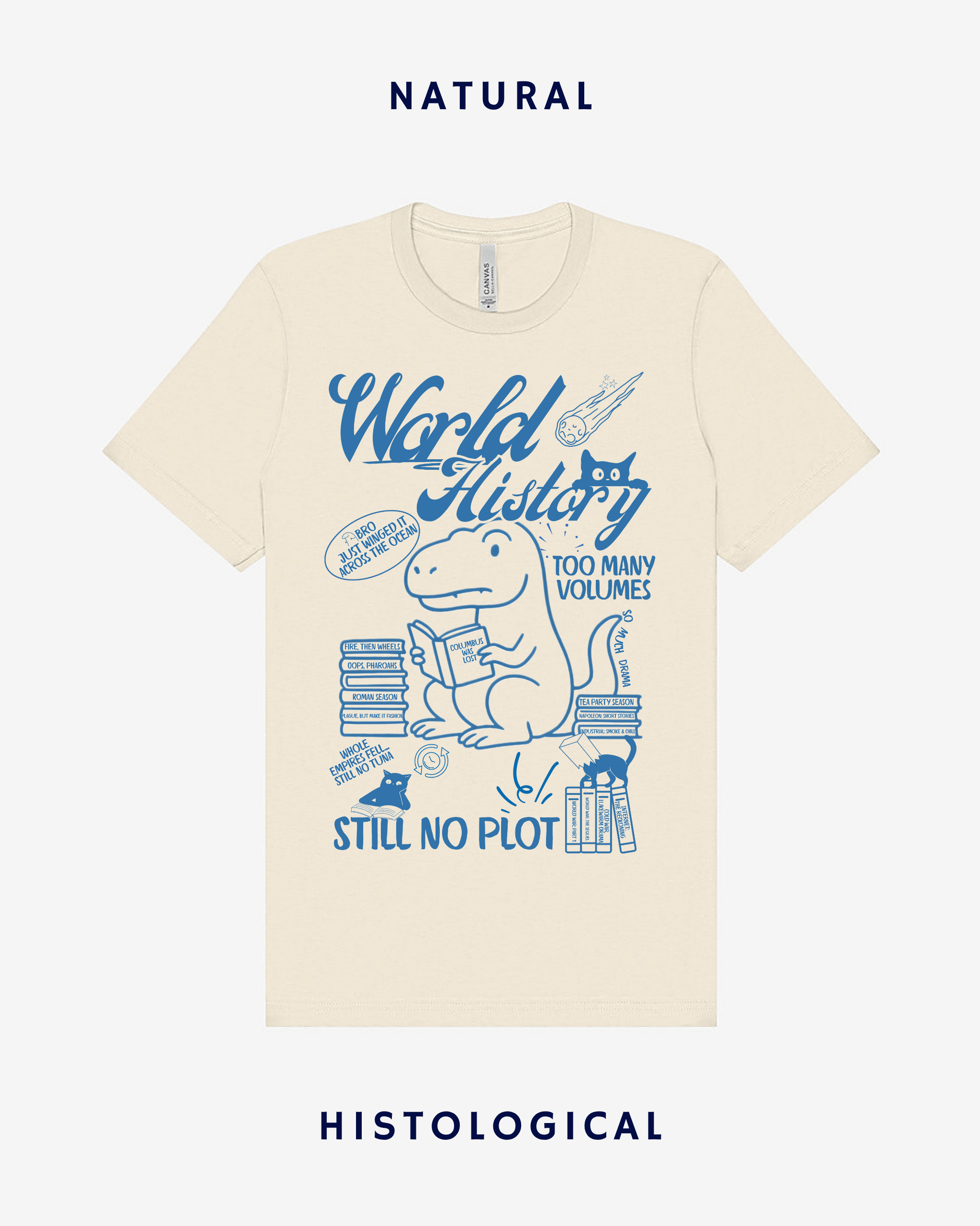 World History Too Many Volumes Still No Plot Unisex T-shirt
