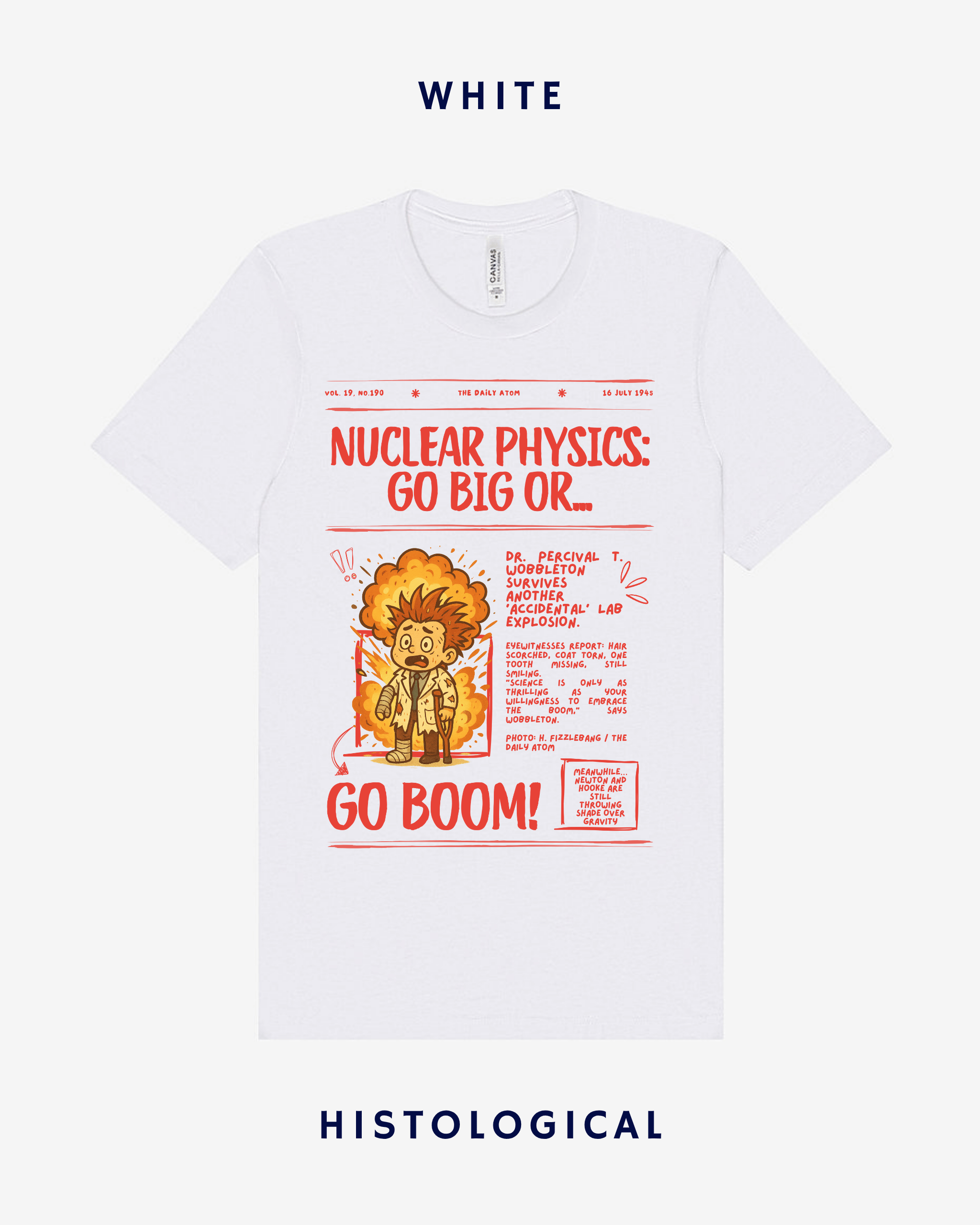 Nuclear Physics Go Big Or Go Boom Unisex T-shirt