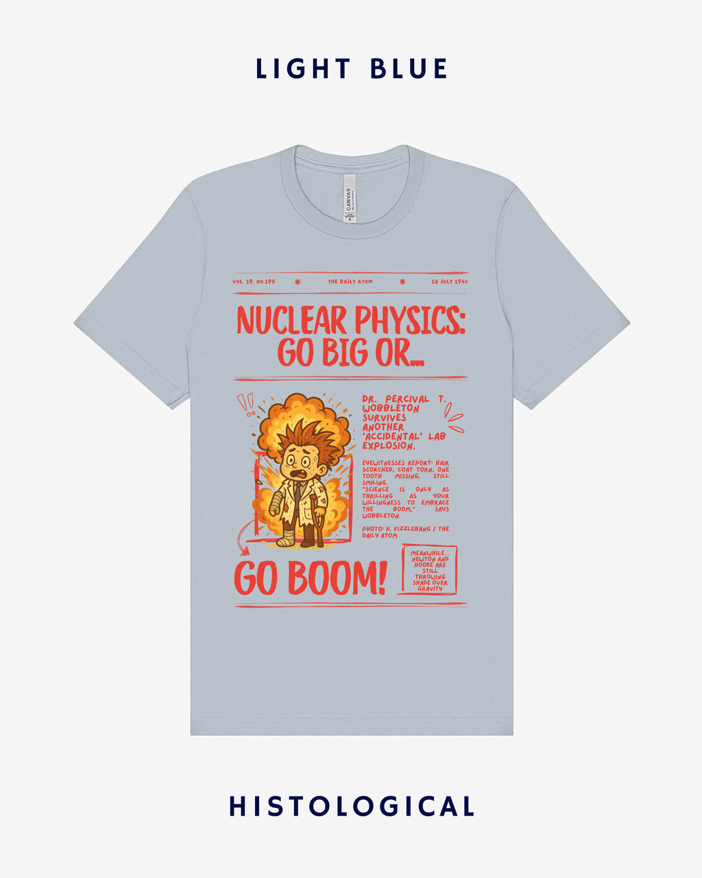 Nuclear Physics Go Big Or Go Boom Unisex T-shirt