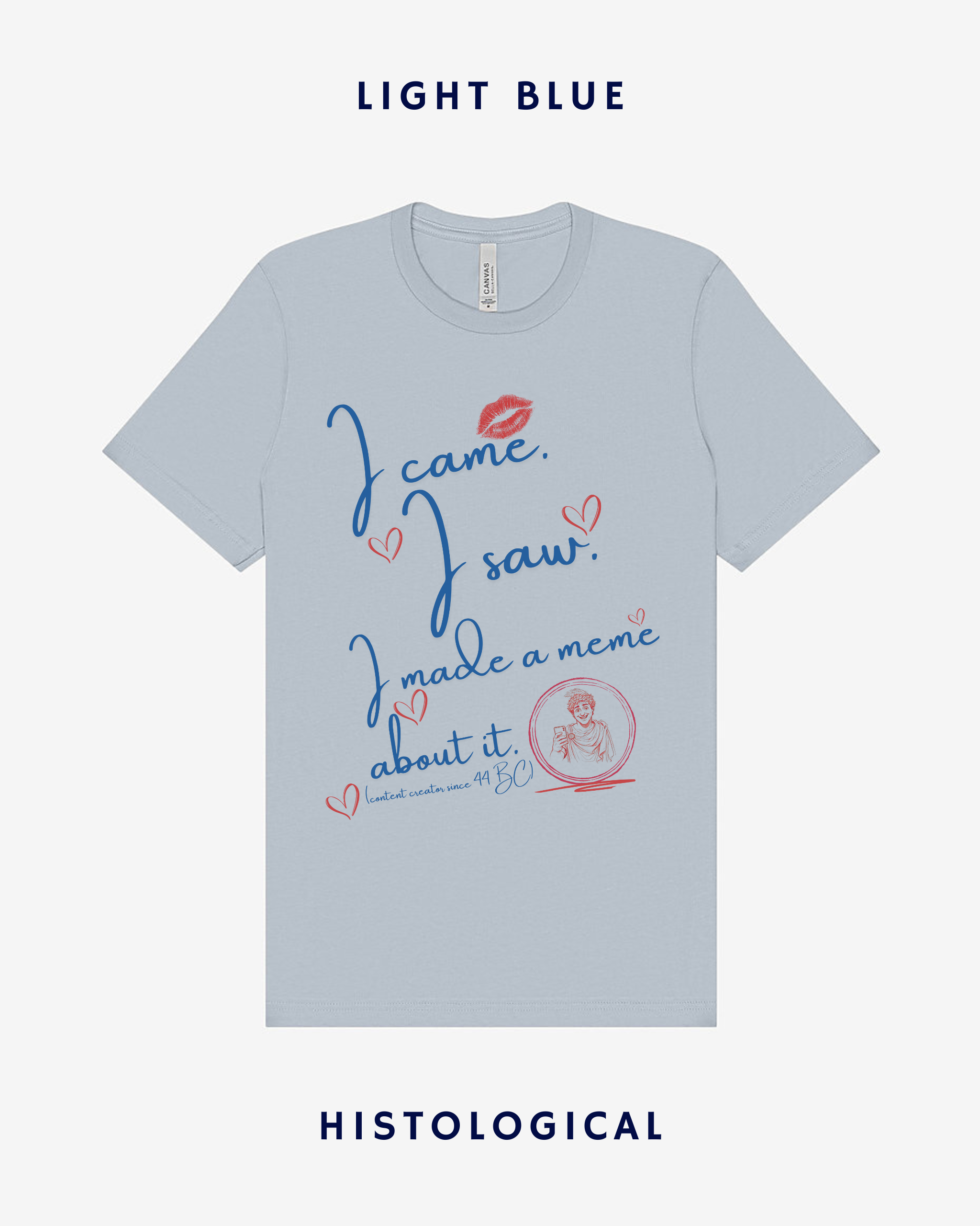 I Came I Saw I Made A Meme About It Unisex T-shirt