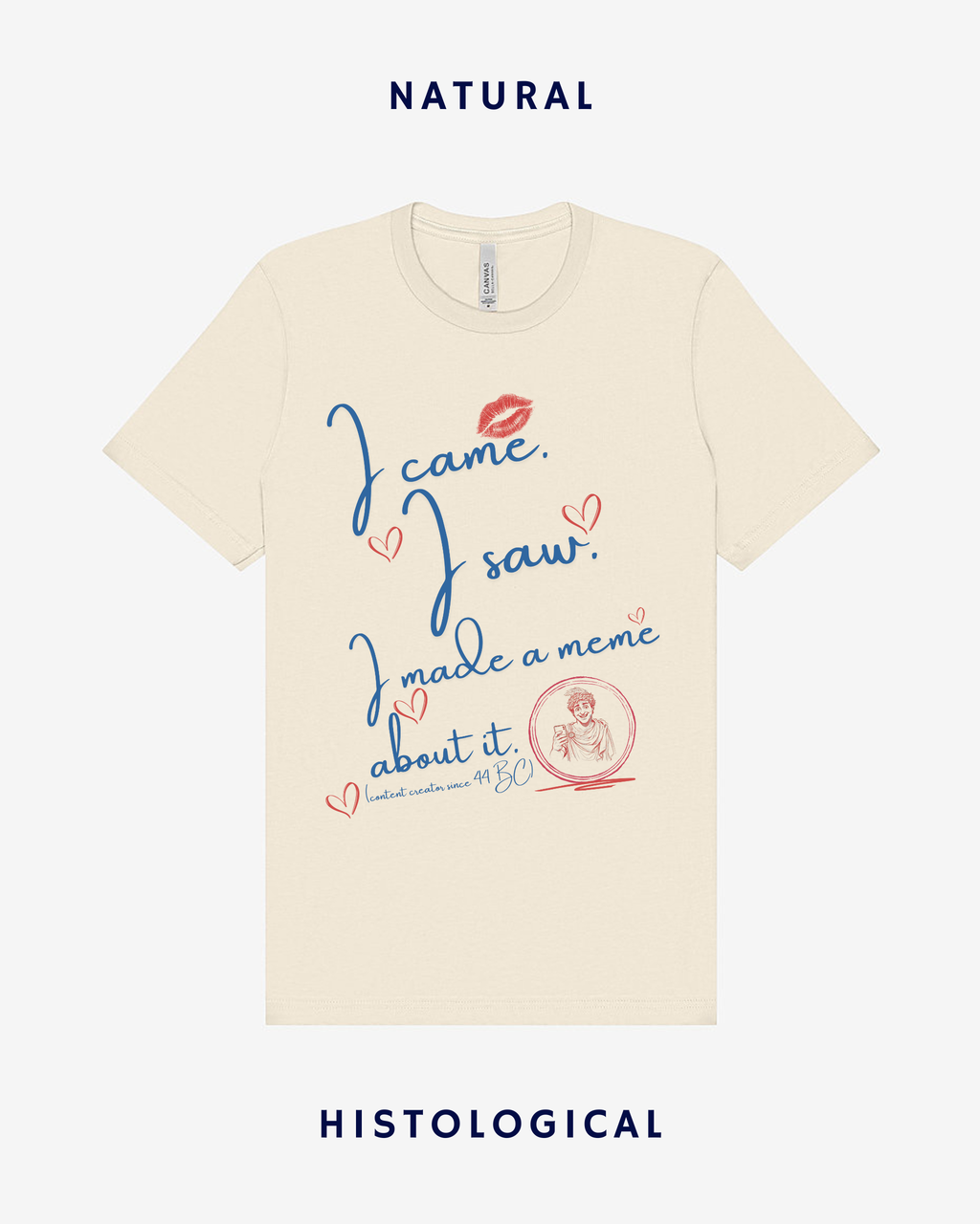 I Came I Saw I Made A Meme About It Unisex T-shirt