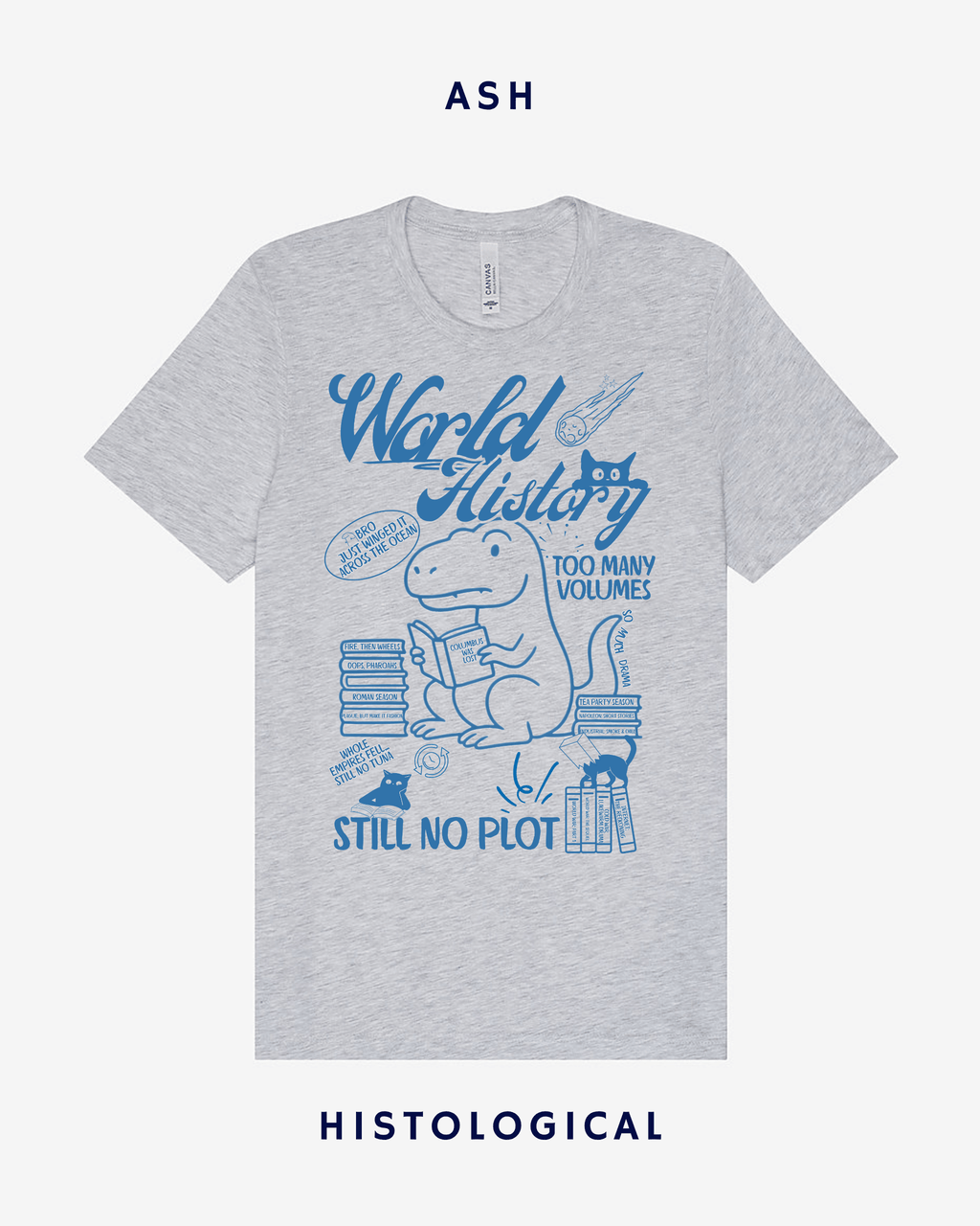 World History Too Many Volumes Still No Plot Unisex T-shirt