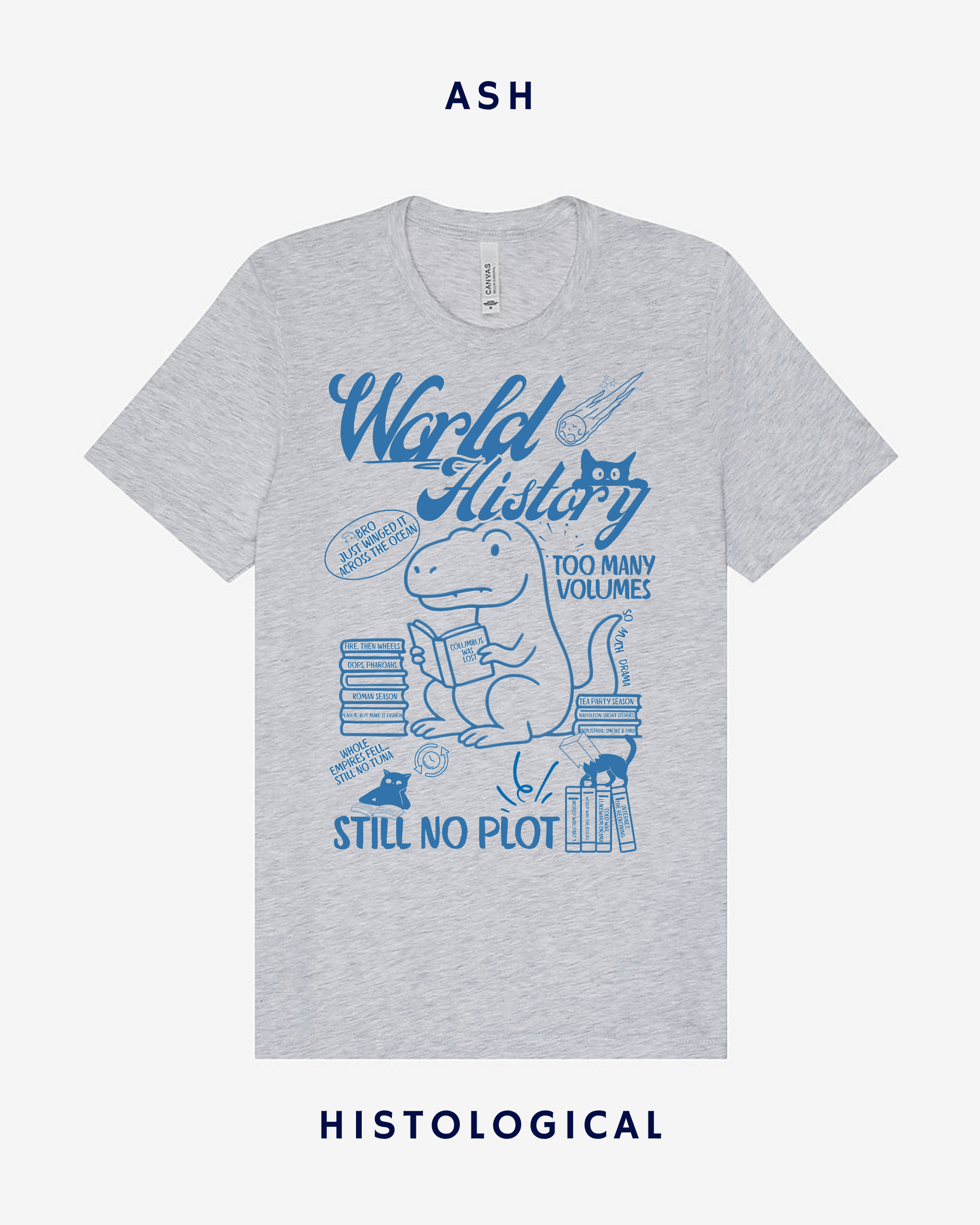 World History Too Many Volumes Still No Plot Unisex T-shirt