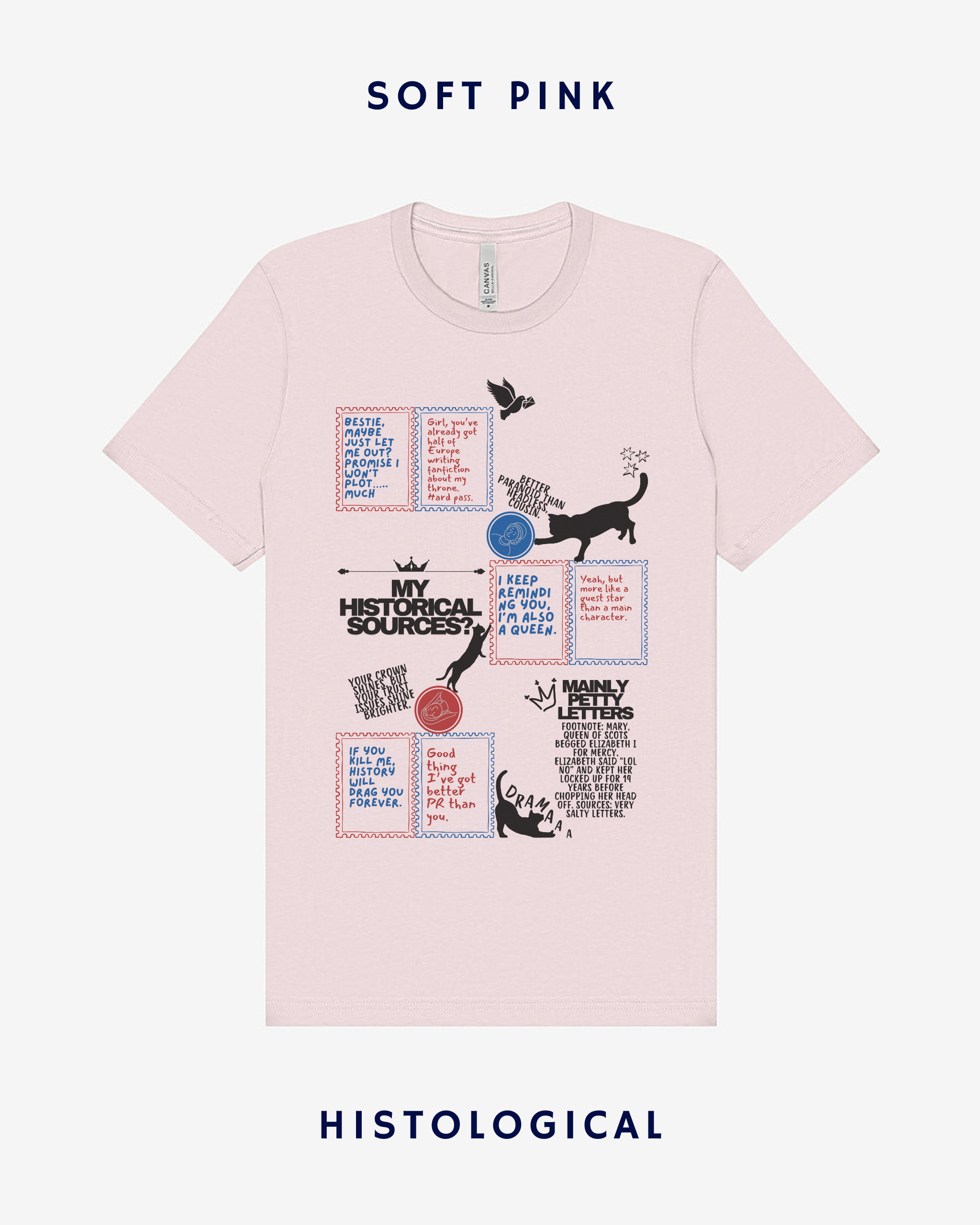 My Historical Sources? Mainly Petty Letters Unisex T-shirt