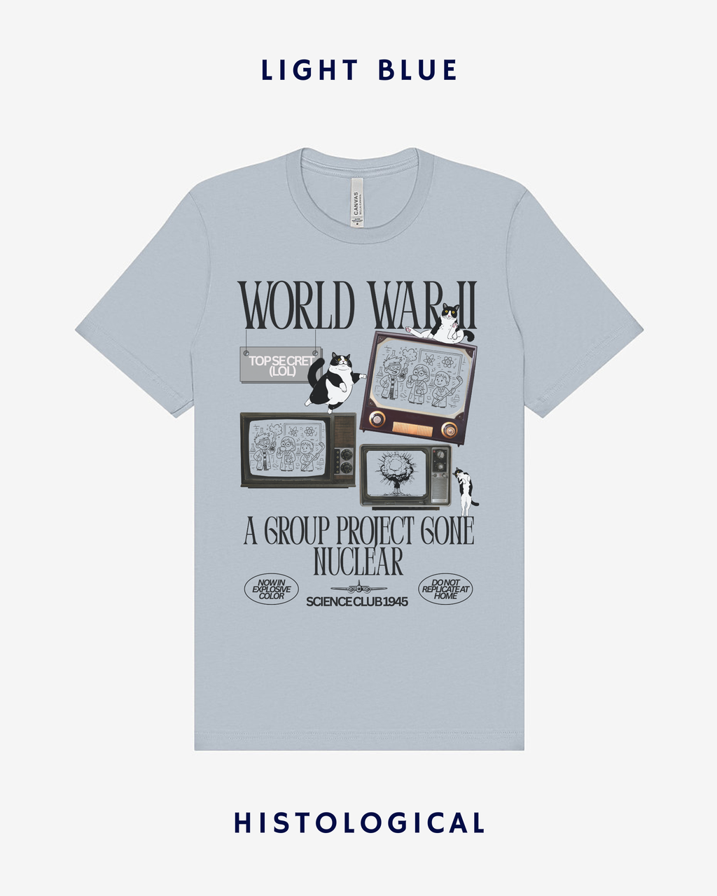 WWII A Group Project Gone Nuclear Unisex T-shirt