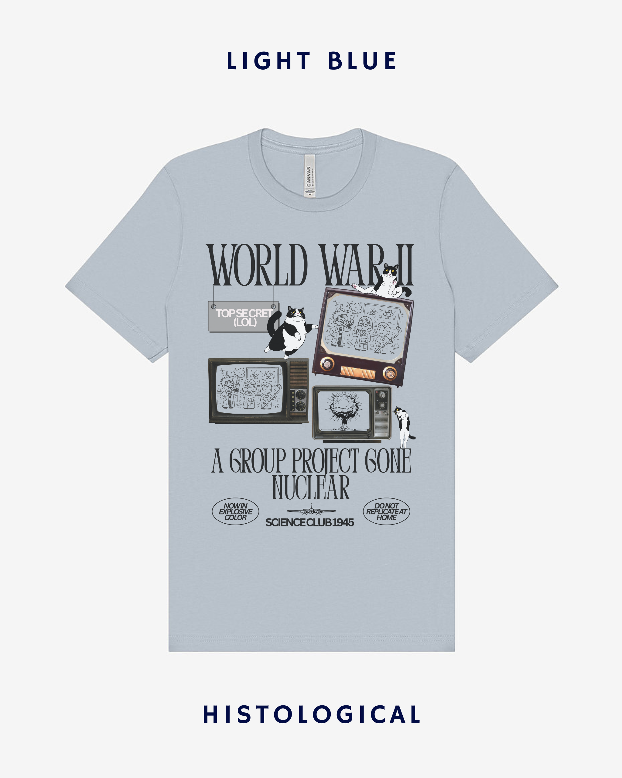 WWII A Group Project Gone Nuclear Unisex T-shirt