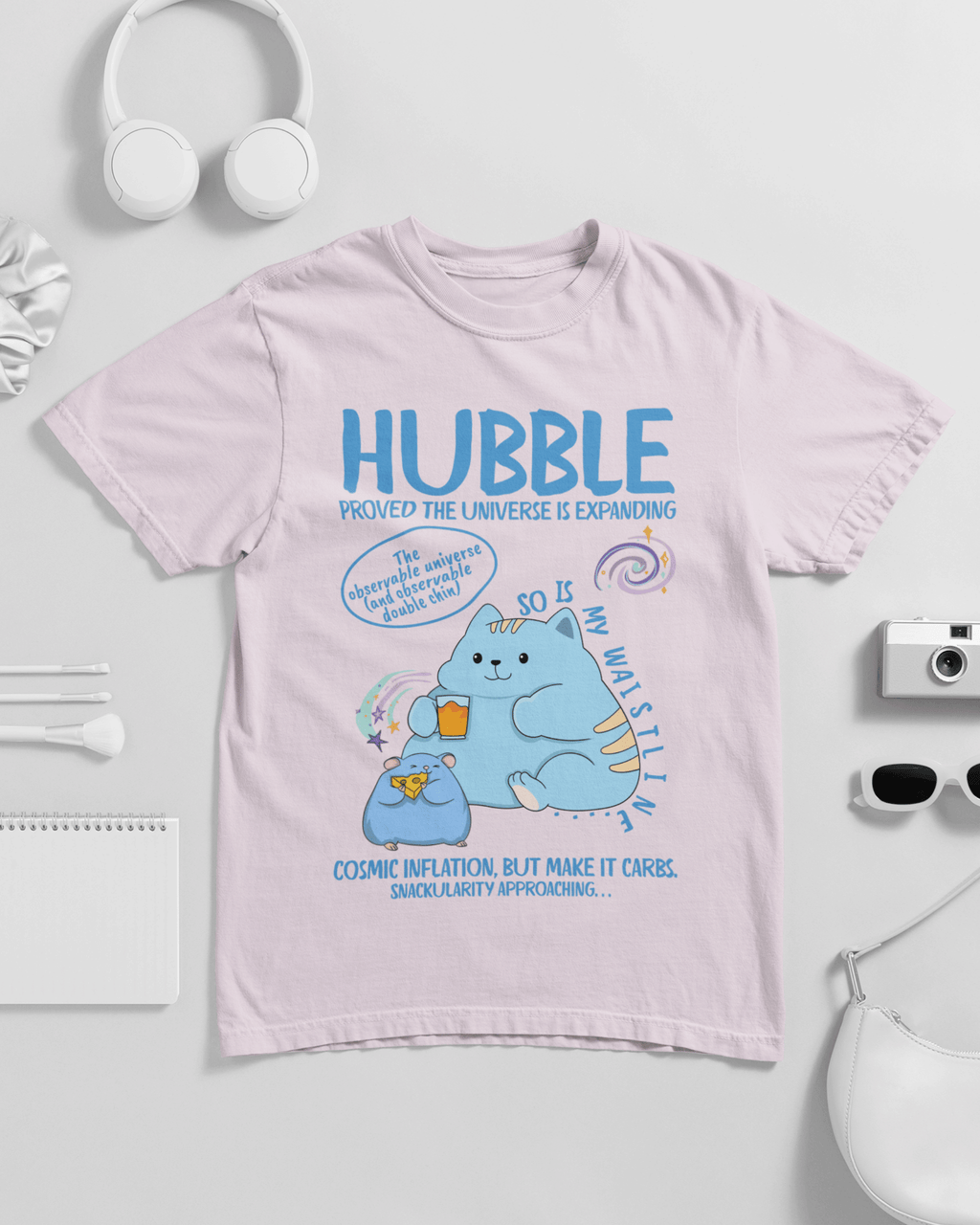 Hubble Proved The Universe Is Expanding So Is My Waistline Unisex T-shirt