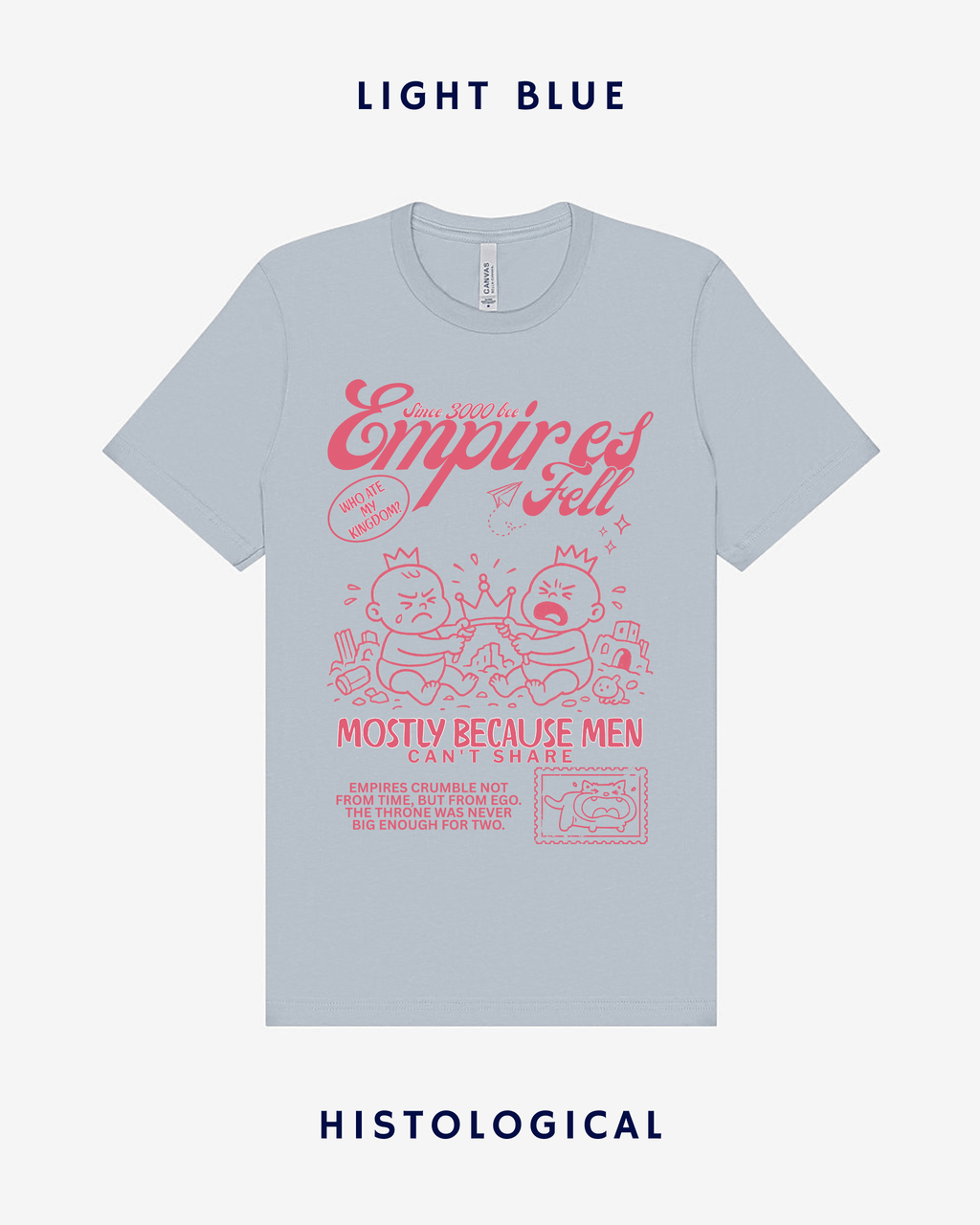 Empires Fell Mostly Because Men Can't Share Unisex T-shirt