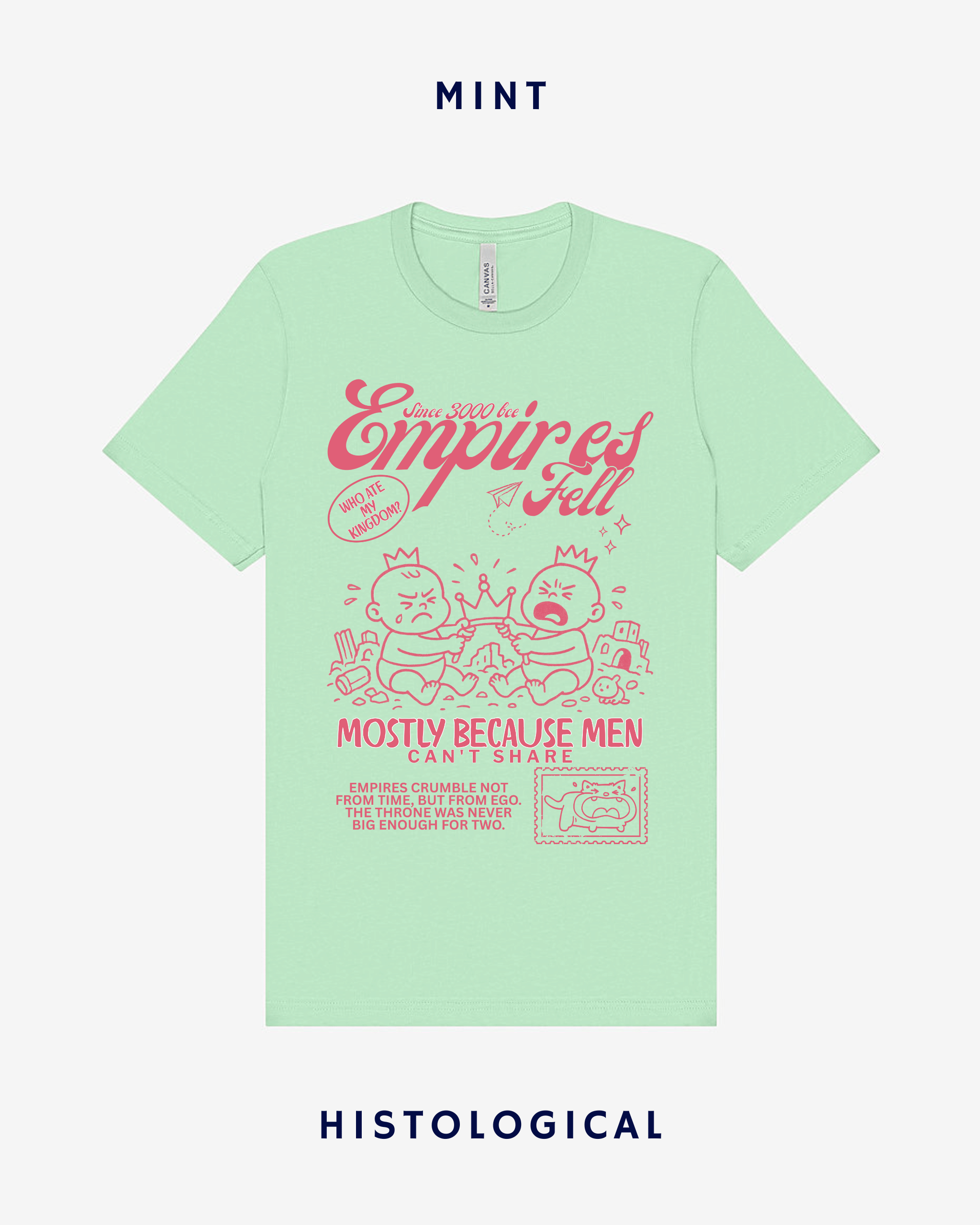 Empires Fell Mostly Because Men Can't Share Unisex T-shirt