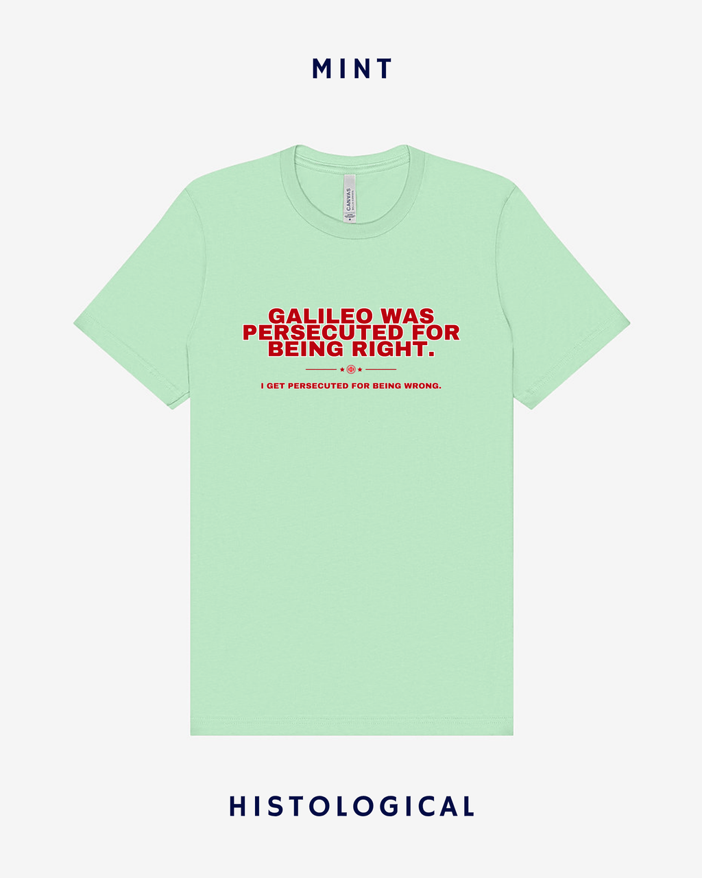 Galileo Was Persecuted For Being Right Unisex T-shirt