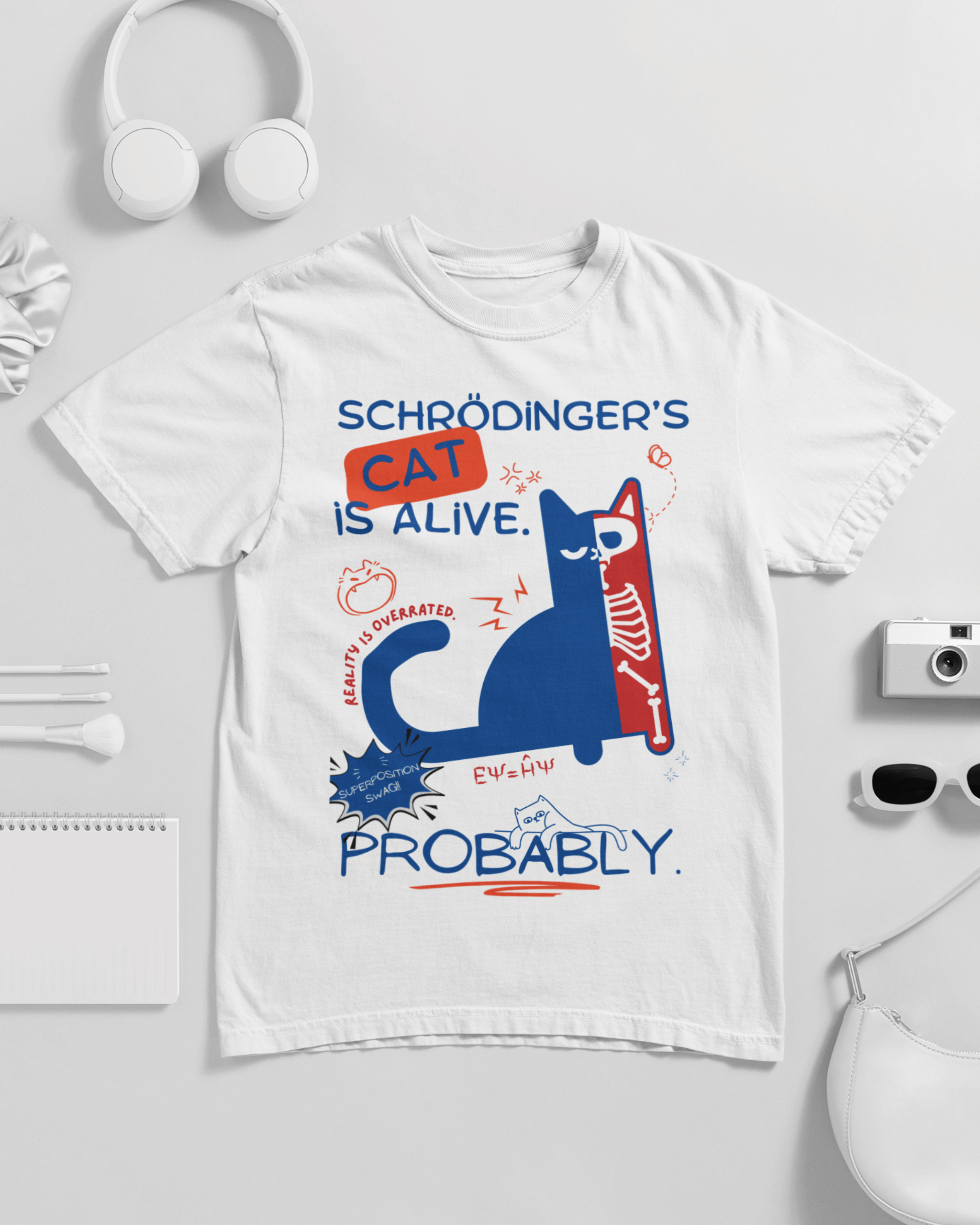 Schrodingers Cat Is Alive Probably Unisex T-shirt