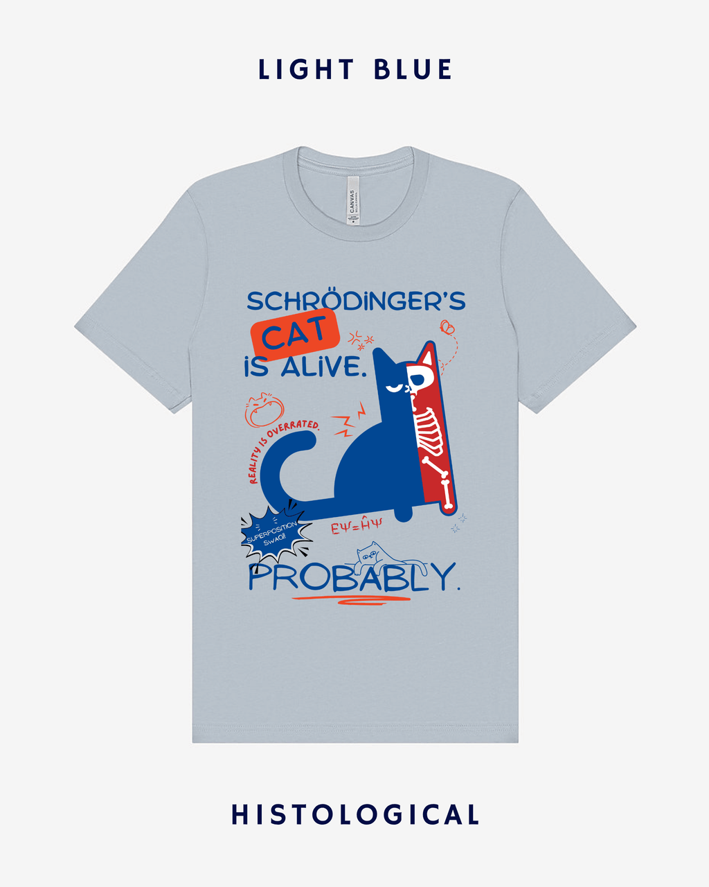 Schrodingers Cat Is Alive Probably Unisex T-shirt