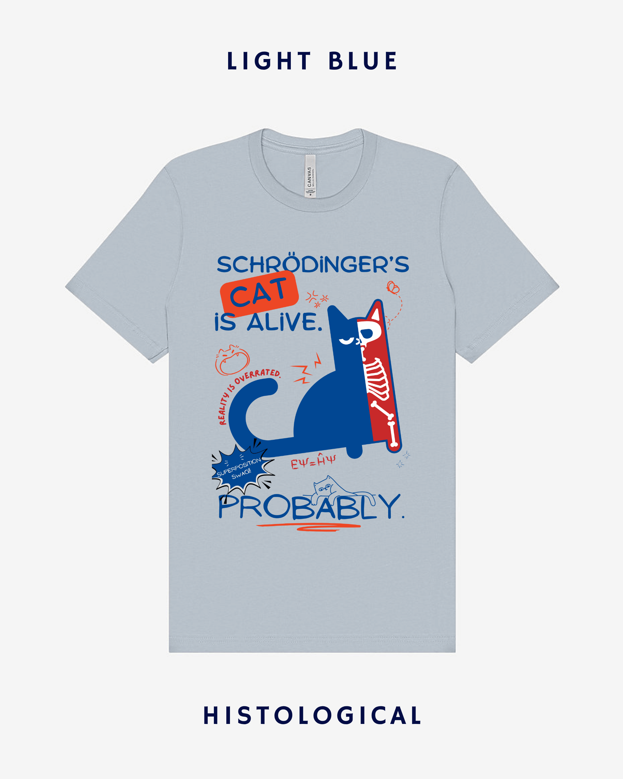 Schrodingers Cat Is Alive Probably Unisex T-shirt