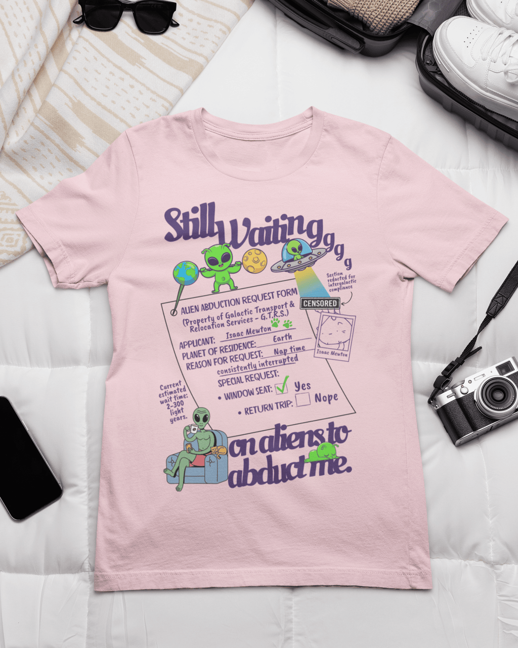 Still Waiting on Aliens To Abduct Me T-shirt