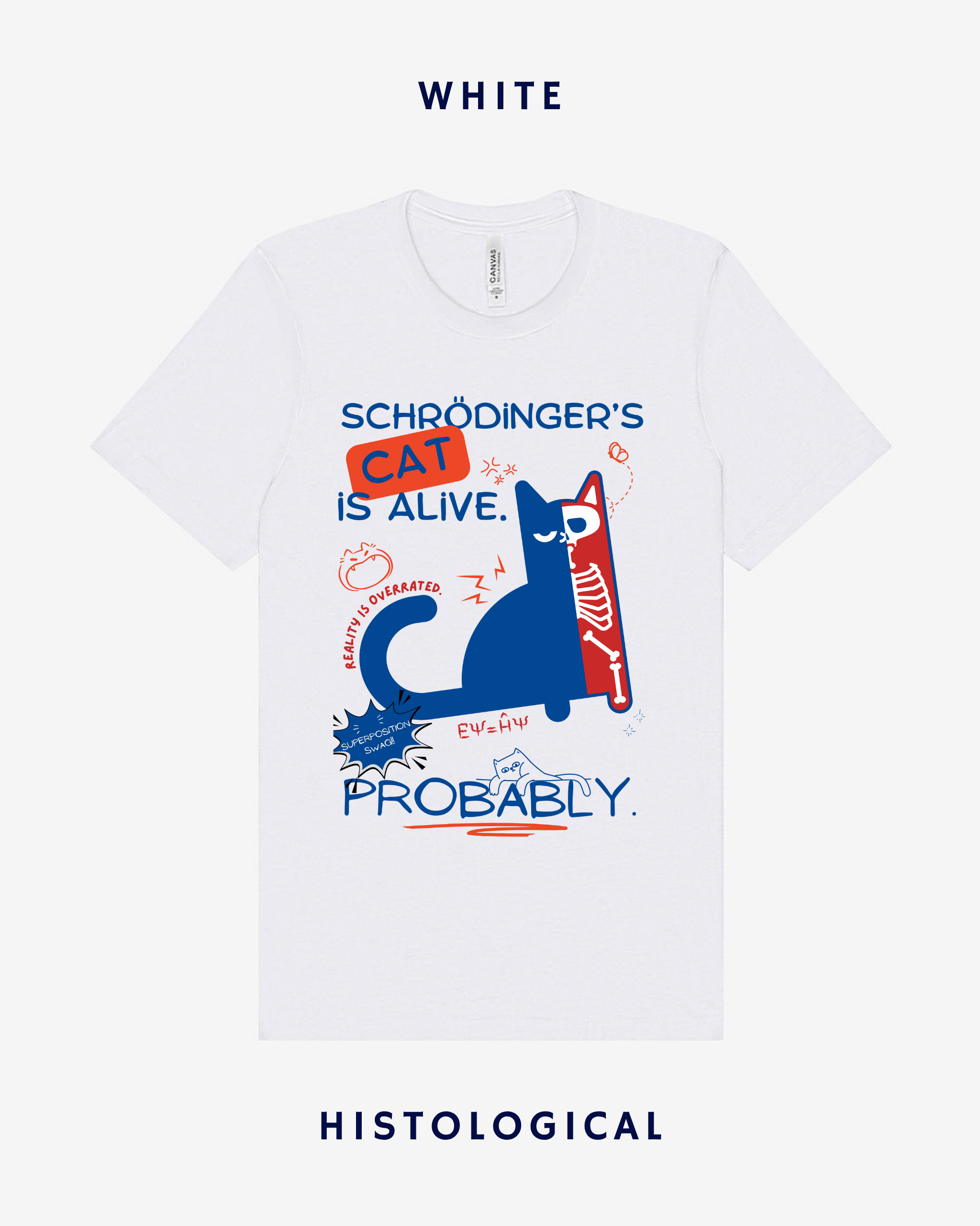 Schrodingers Cat Is Alive Probably Unisex T-shirt