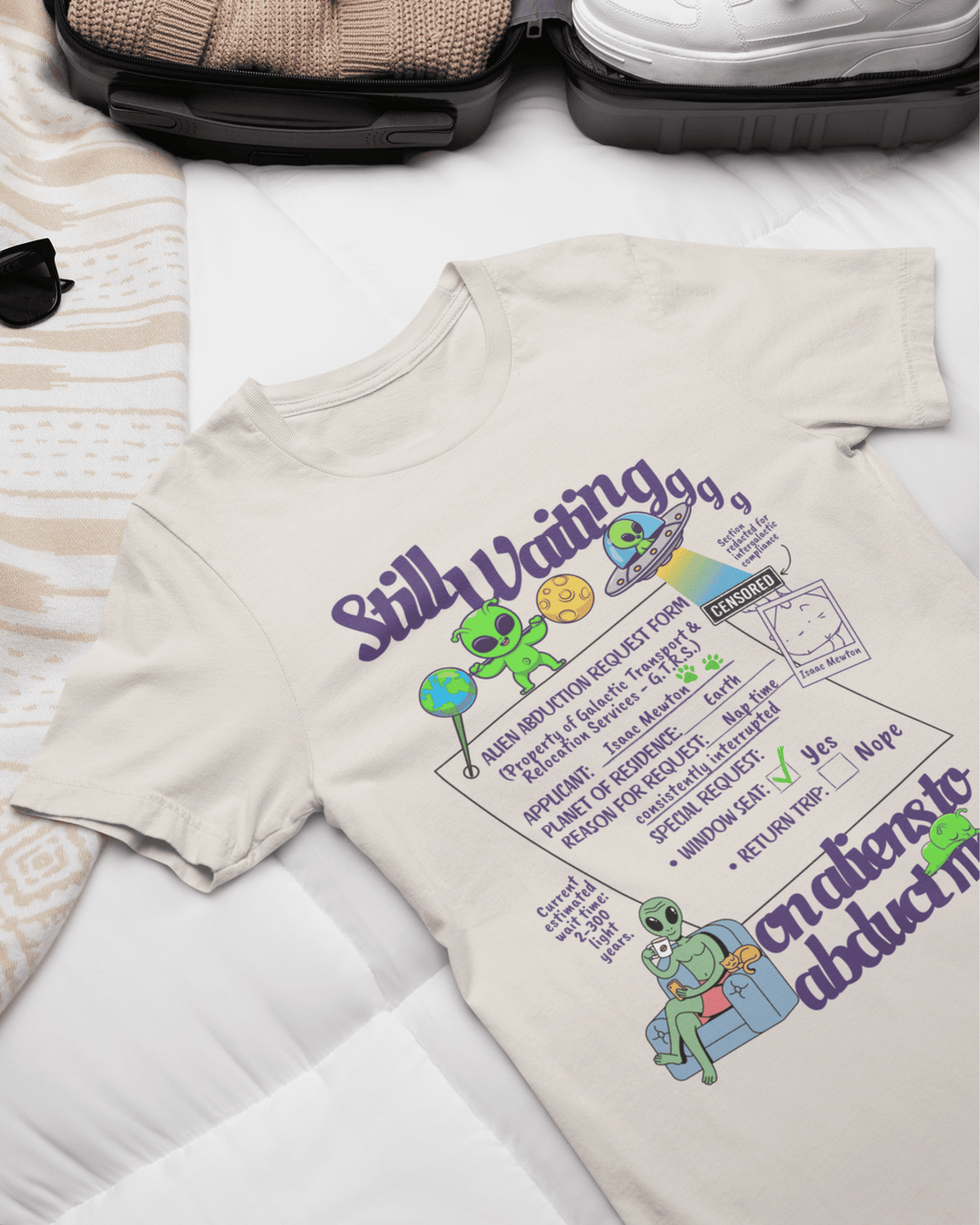 Still Waiting on Aliens To Abduct Me T-shirt