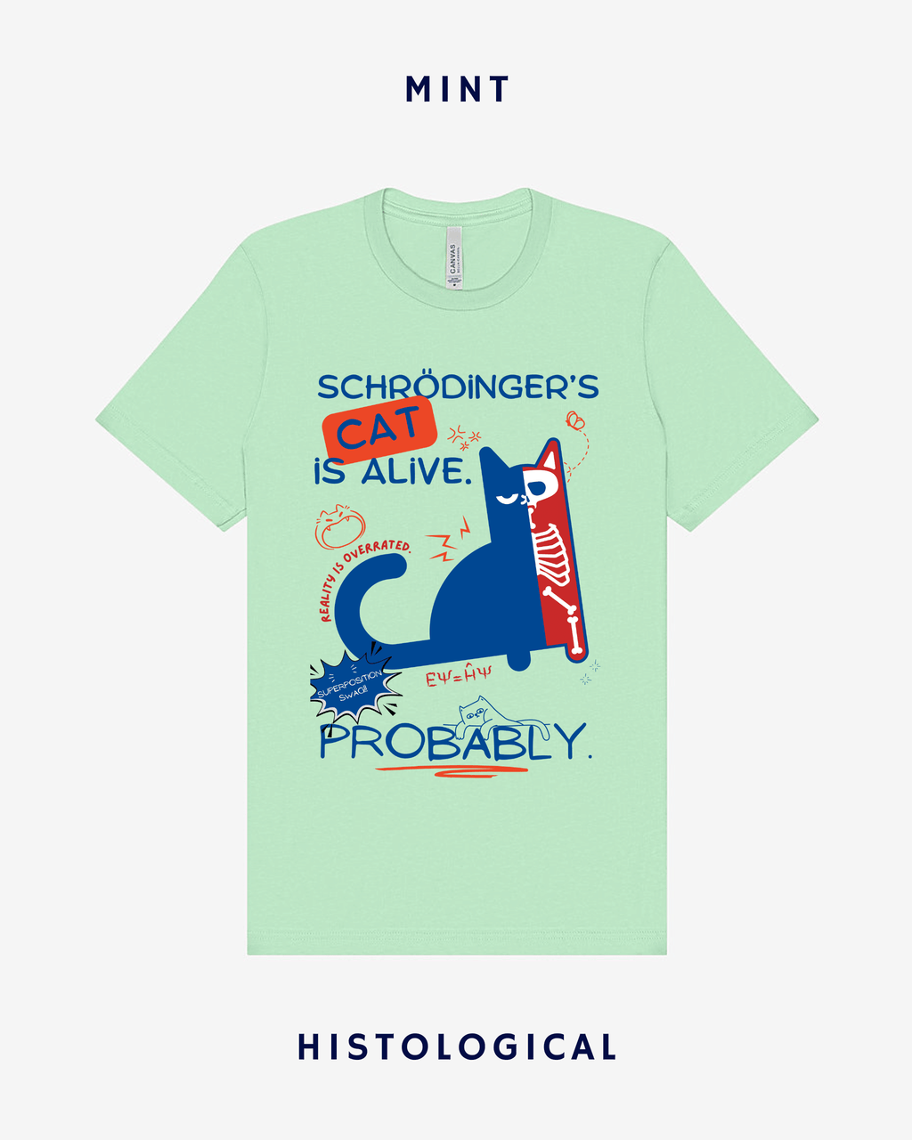 Schrodingers Cat Is Alive Probably Unisex T-shirt