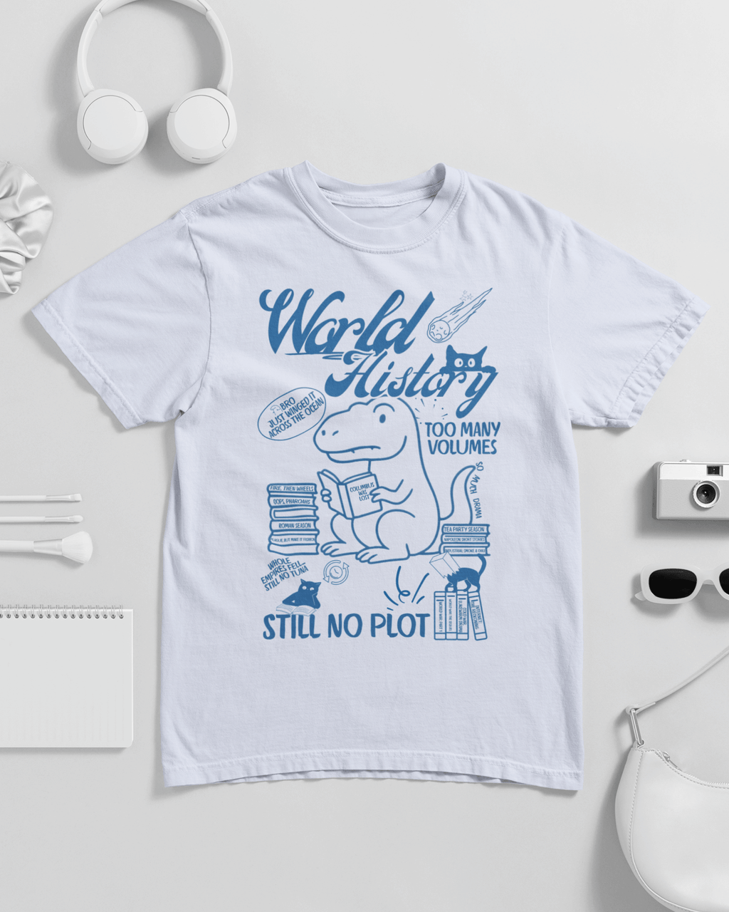 World History Too Many Volumes Still No Plot Unisex T-shirt