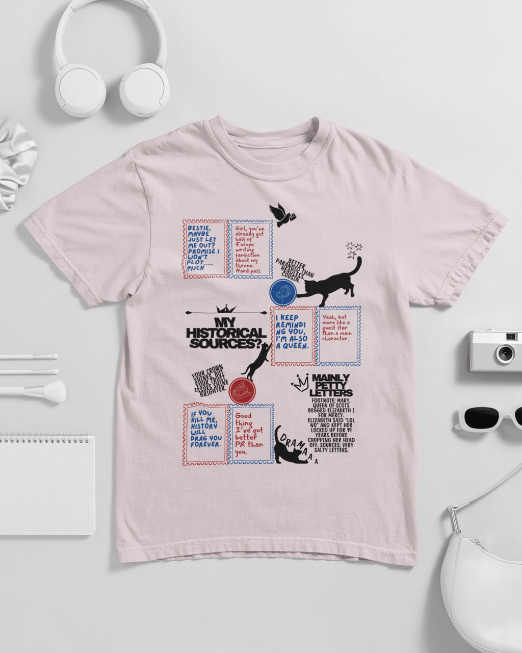 My Historical Sources? Mainly Petty Letters Unisex T-shirt