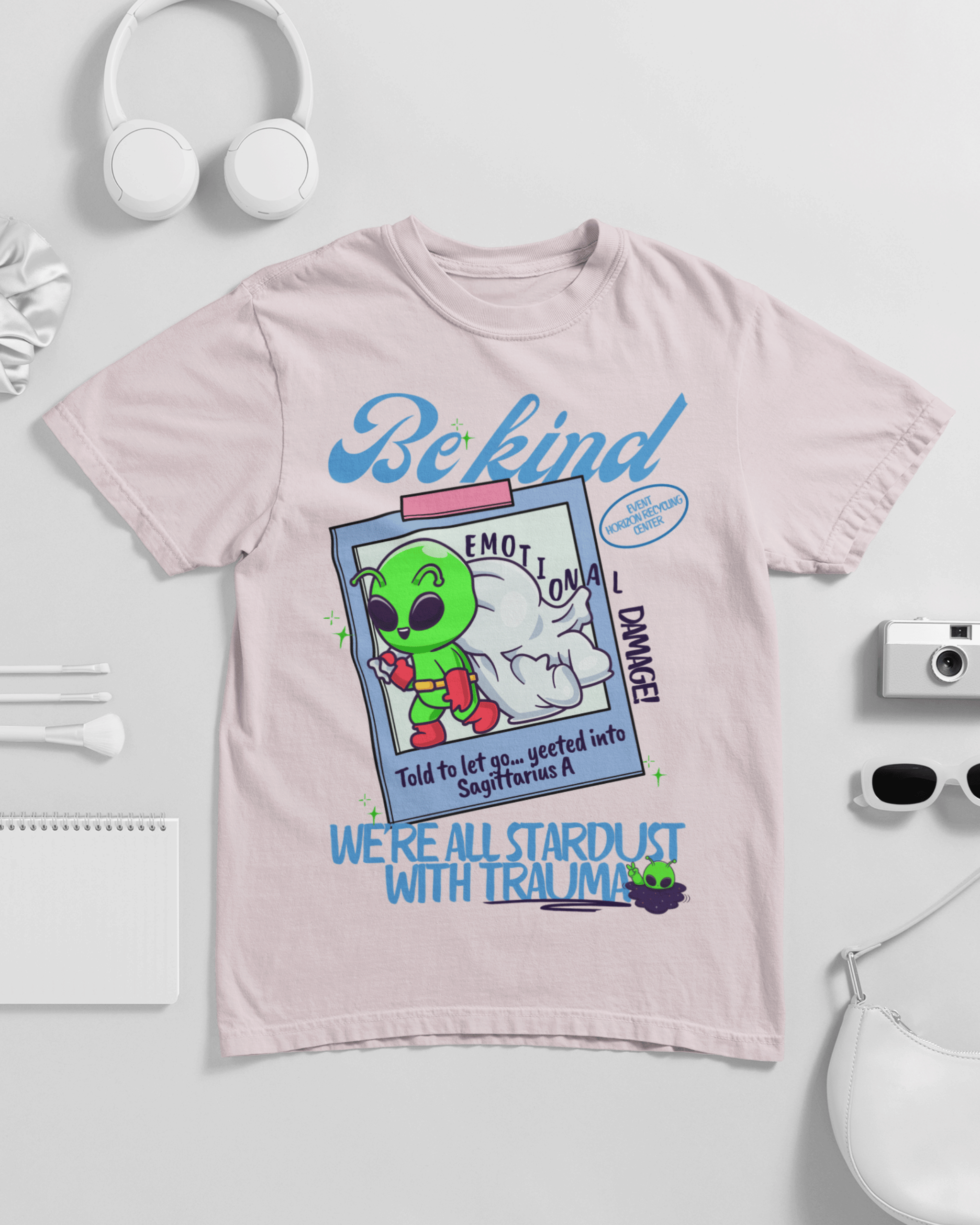 Be Kind We're All Stardust With Trauma Unisex T-shirt