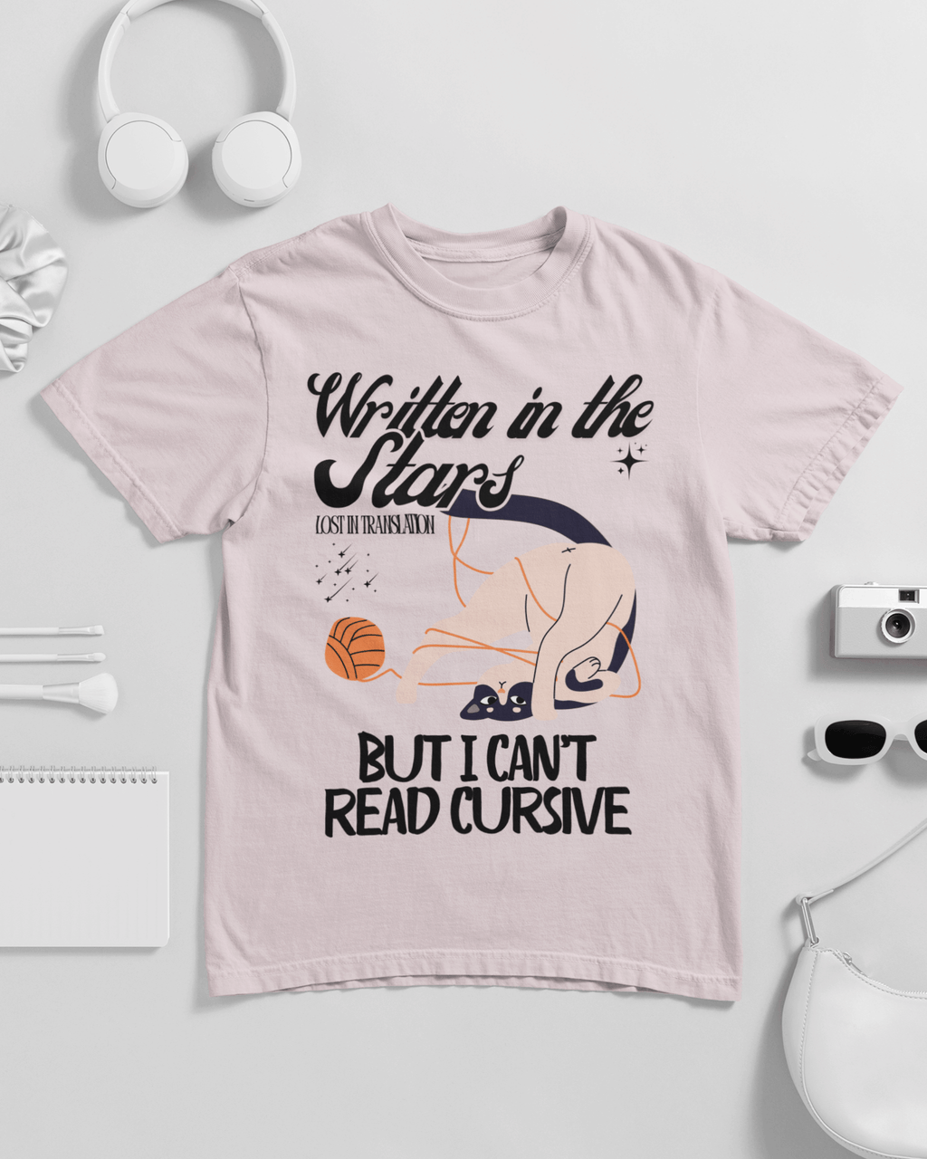 Written In The Stars But I Can't Read Cursive T-shirt