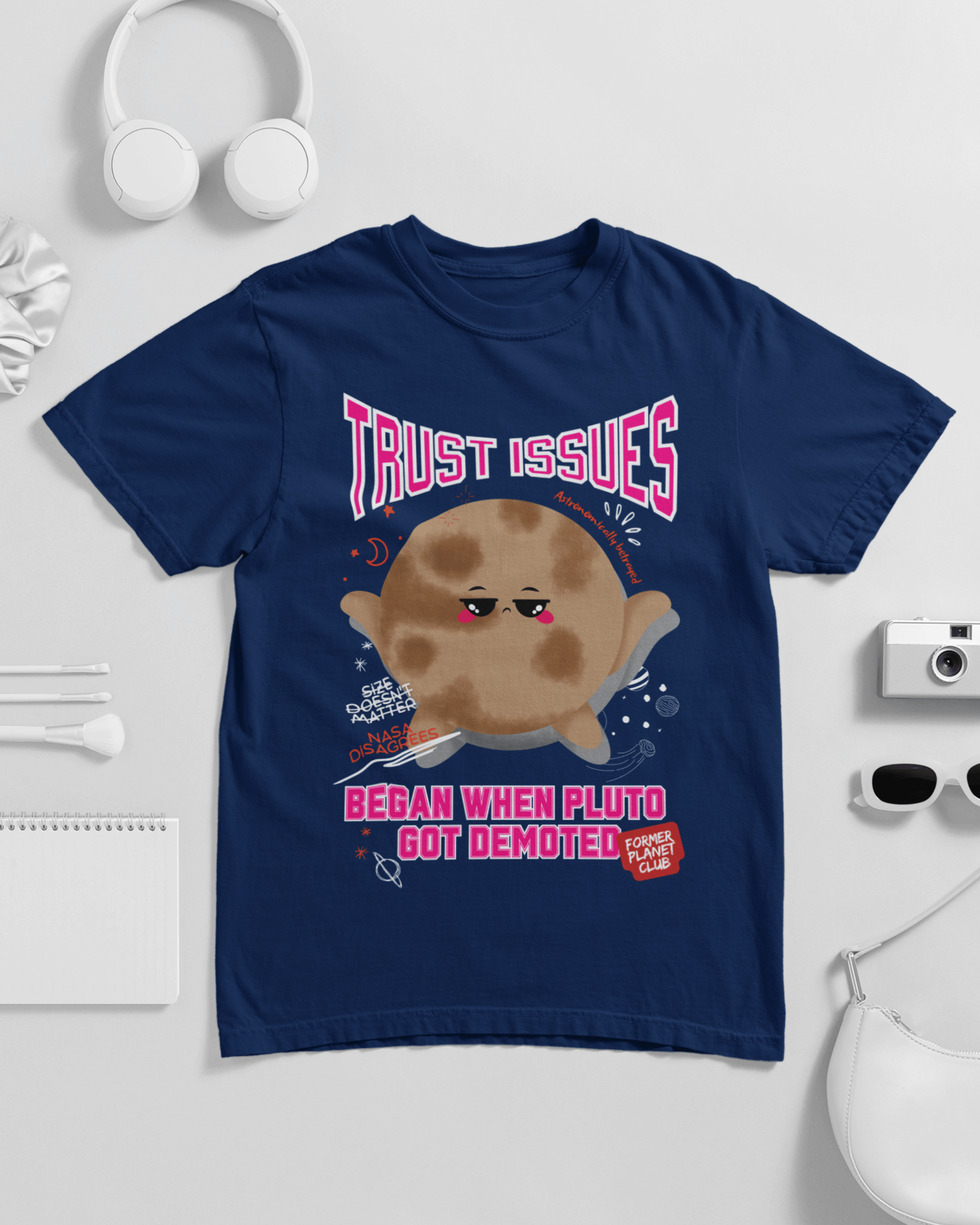 Trust Issues Began When Pluto Got Demoted T-shirt
