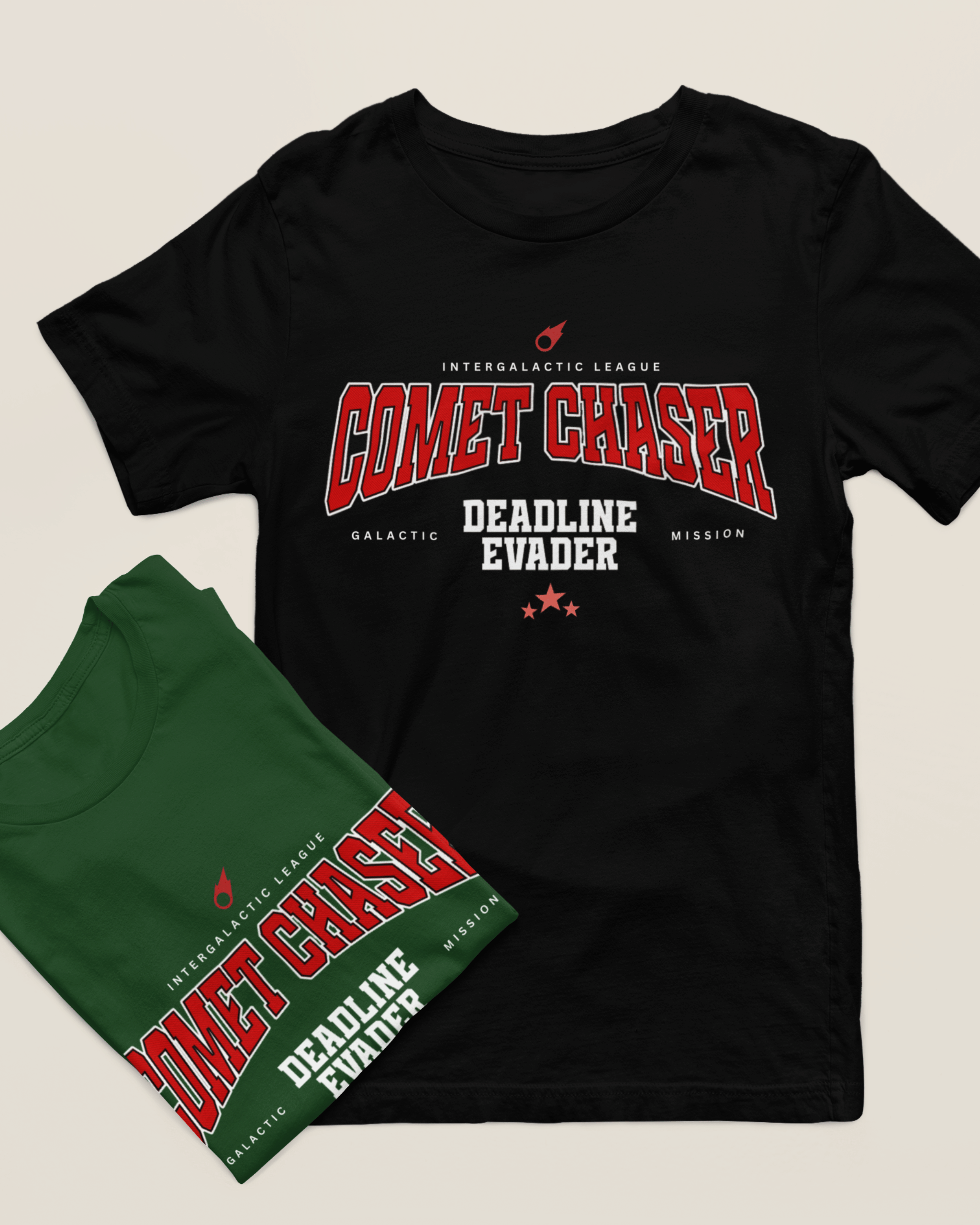 Black t-shirt with 'Comet Chaser Deadline Evader' text and a green t-shirt with the same design on a light gray background.